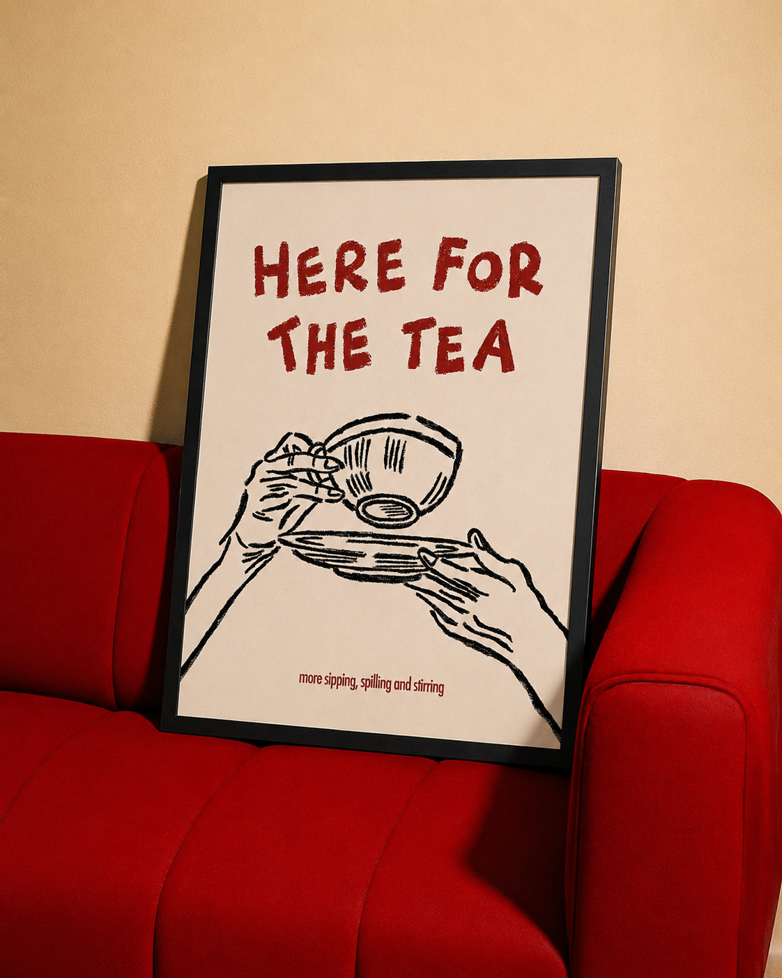 Here For The Tea Art Frame